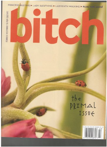 Bitch Magazine (The primal Issue, Number 50 2011)