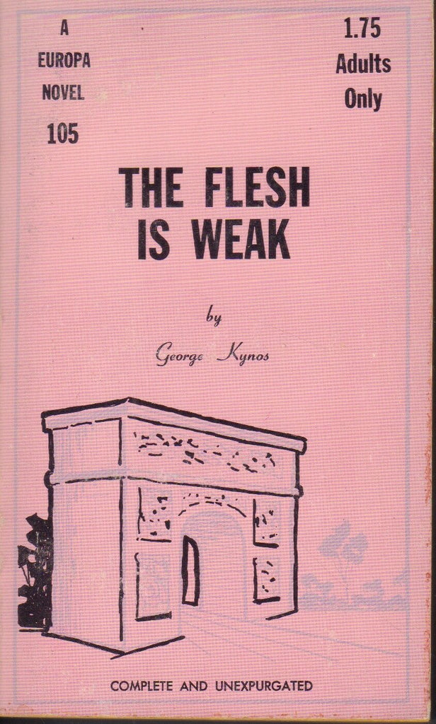 The Flesh is Weak George Kynos Europa Novel 1968 Adult Book 041818DBEP
