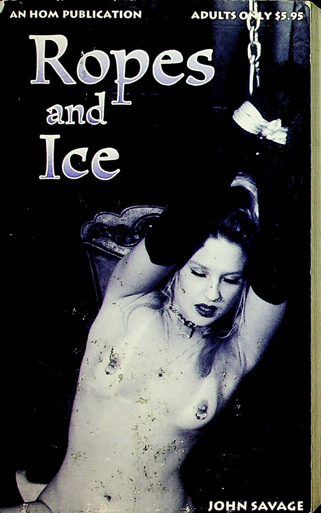 Ropes and Ice Fetish Novel by John Savage 1996 House Of Milan Publication  062621lm-DM2