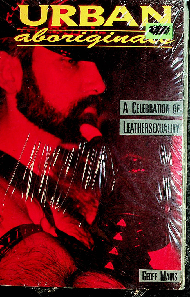 Urban Aboriginals Gay Novel  A Celebration Of Leather Sexuality by Geoff Mains   122821lm-dm