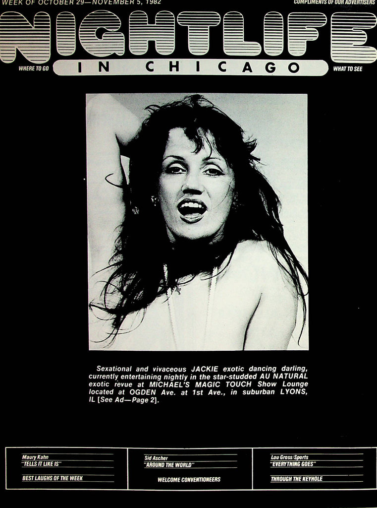 Nightlife In Chicago Entertainment Magazine  Sexsational  Jackie Exotic Dancer  October 29- November 5, 1982        062522lm-p