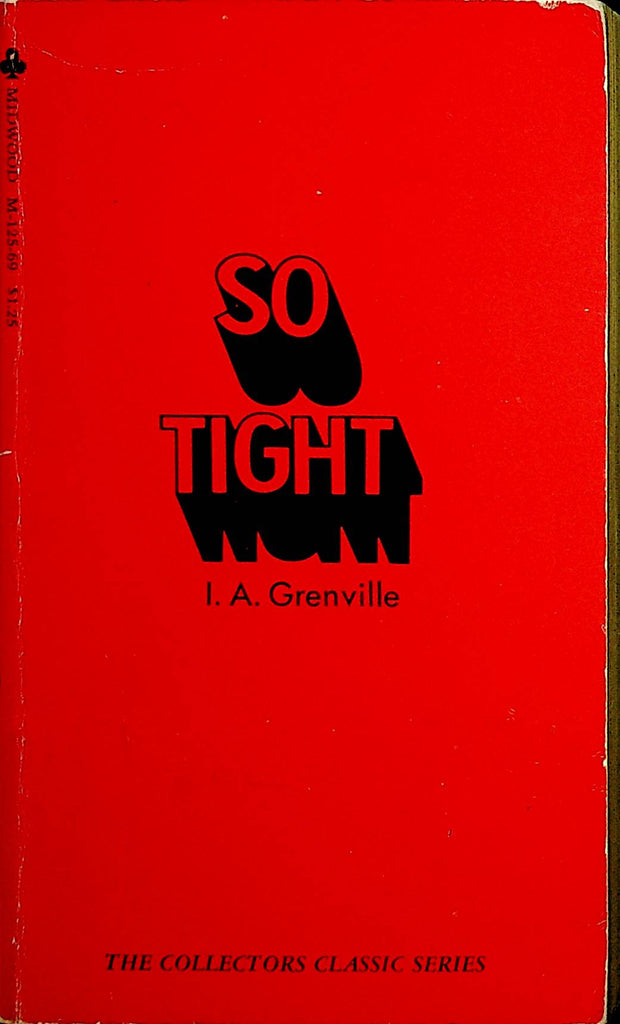So Tight Adult Novel by I.A. Grenville 1970 The Collectors Classic Series-Midwood Book     022823lm-p2