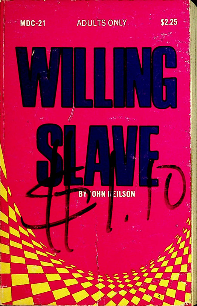 Willing Slave Novel by John Neilson 1969 E.L. Publishing     110821lm-dm