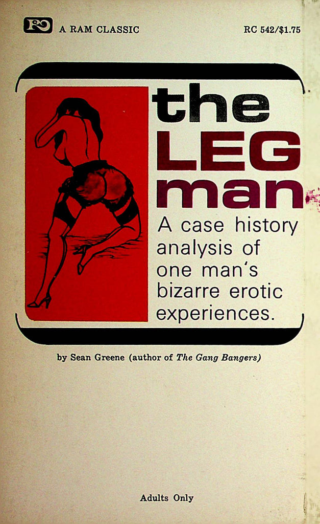The Leg Man Case History Of A Man's Bizarre Erotic Experiences Novel by Sean Greene 1969    091721dm2