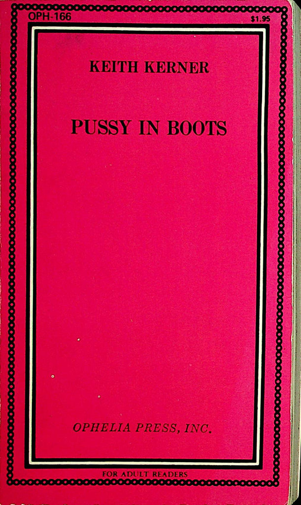Pussy In Boots Adult Novel by Keith Kerner 1969  Ophelia Press, Inc.  092221lm-dm2