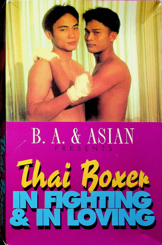 Gay Adult VHS Movie B.A. & Asian Presents Thai Boxer In Fighting & In Love Ft. Chanlaka Tran & Siam Pan 1990s 032323RPVHS