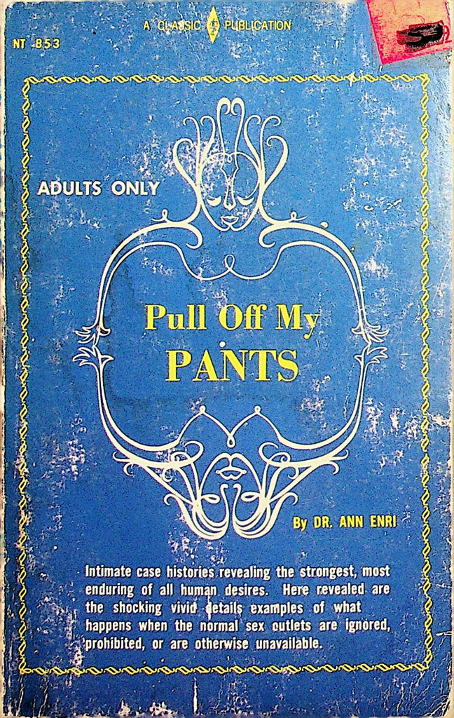 Pull Of My Pants Adult Novel  by Dr. Ann Enri 1968 Classic Publication     022823lm-p2
