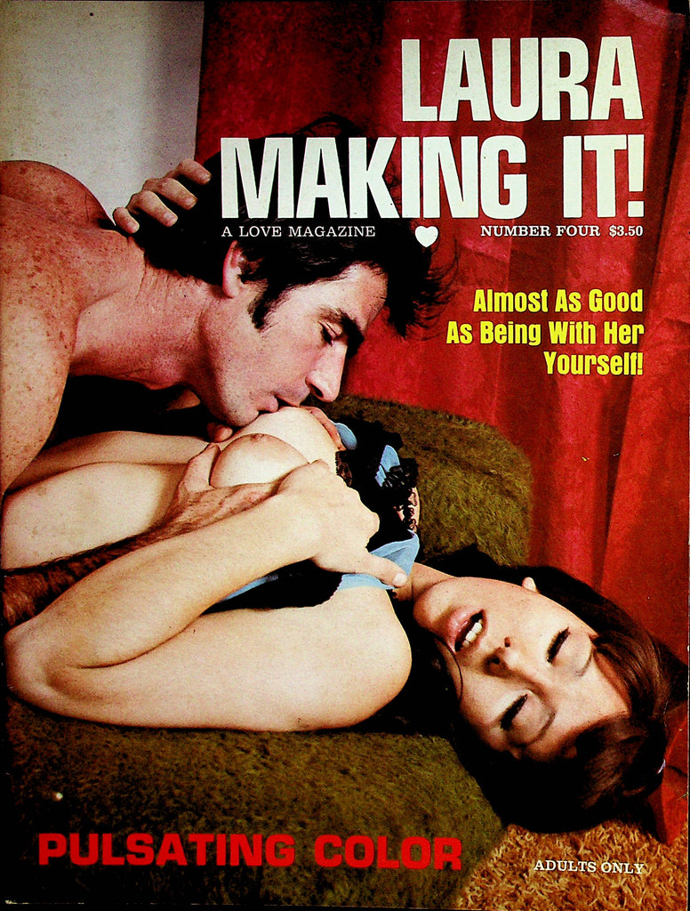 Laura Making It! Magazine   Sweeter And Sexier Than Ever!  #4 1973  Love Publishing     102122lm-p2
