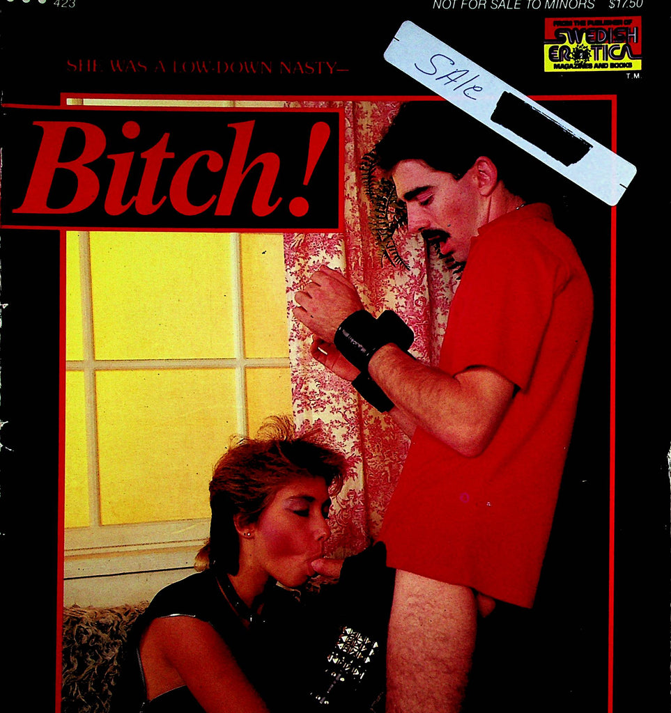She Was A Low-Down Nasty-Bitch! Magazine  #423   1980's Swedish Erotica    012023lm-p2