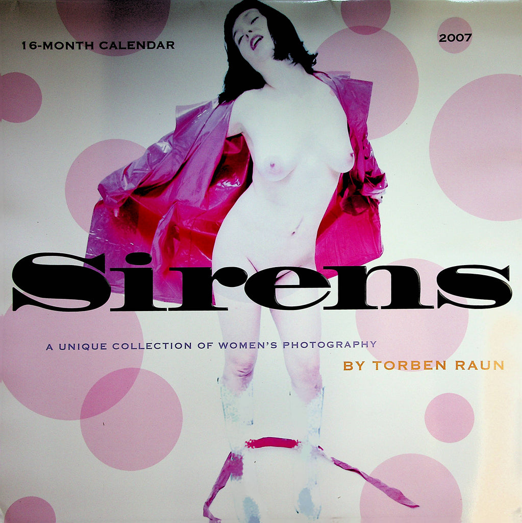 Sirens 2007 Wall Calendar  12" x 12"  Unique Collection of Women's Photography by Torben Raun  041323lm-pcal