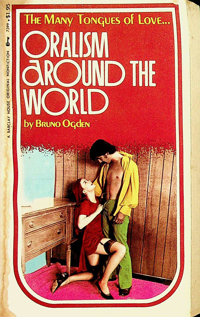 Oralism Around The World Adult Novel by Bruno Ogden  1974 Barclay House    110121lm-dm
