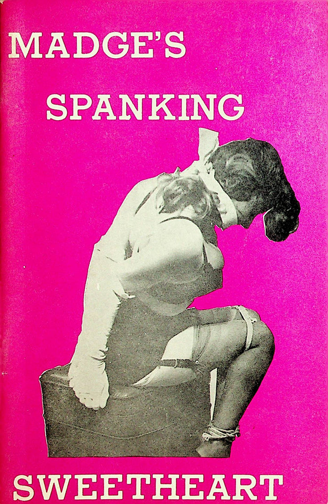 Madge's Spanking Sweetheart Fetish Novel  by A. De Granamour  1960's     052020lm-sh