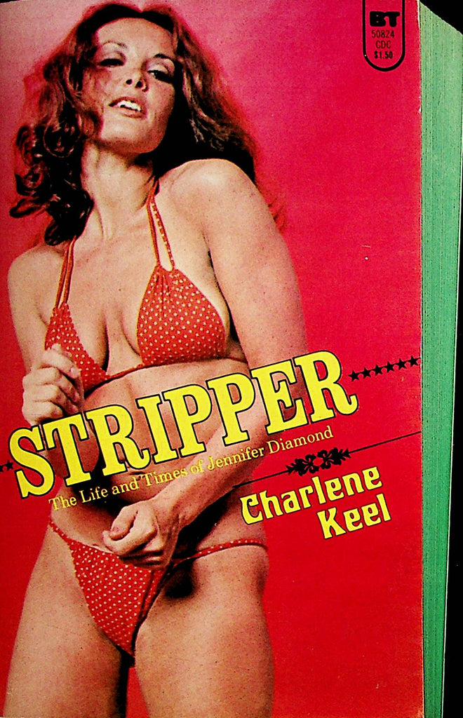 Stripper The Life and Times Of Jennifer Diamond Novel by Charlene Keel  1975   092121lm-dm