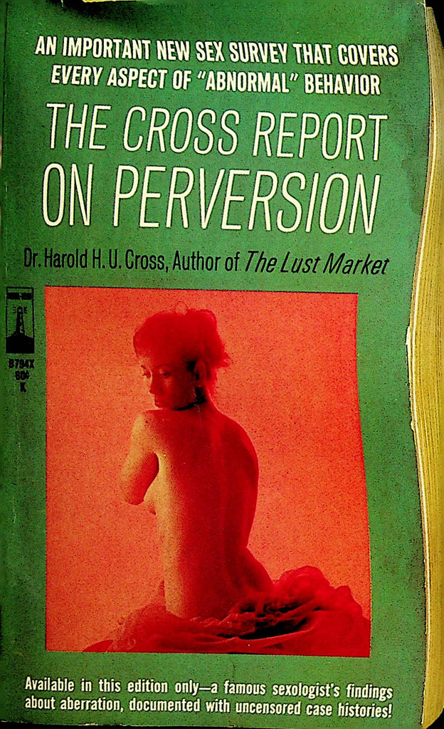 The Cross Report On Perversion Vintage Novel by Dr. Harold H.U. Cross 1964 Beacon   110921lm-dm