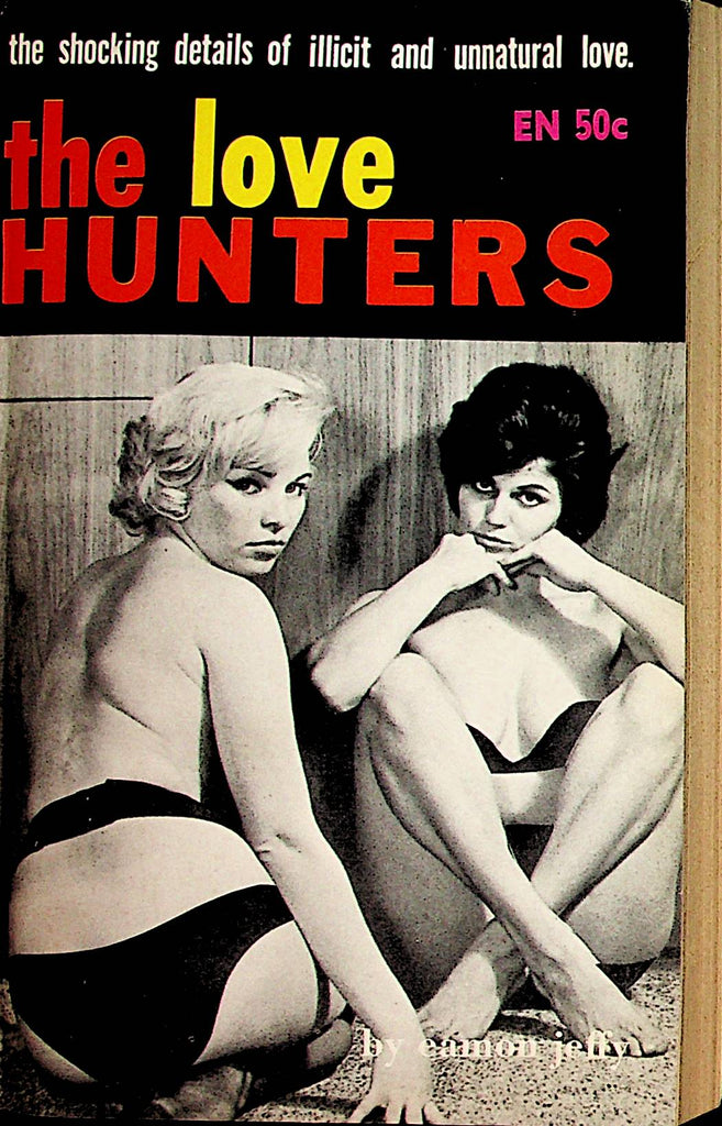 The Love Hunters Novel  Illicit and Unnatural Love by Eamon Jeffy  1962 All Star Book   110421lm-dm