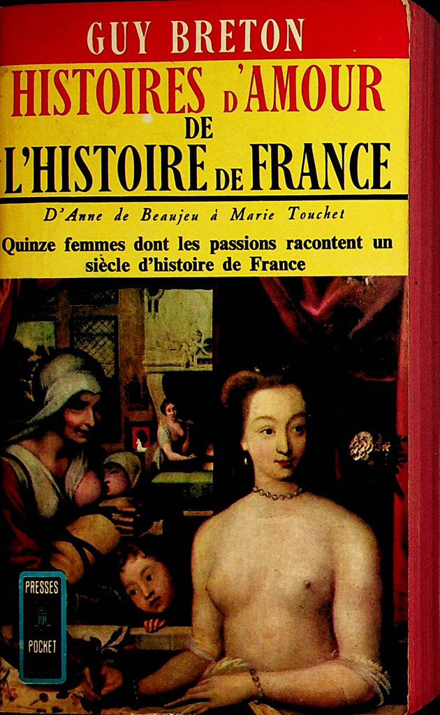 Histories D'Amour De L'Histoire De France  Novel  by Guy Breton  1956   110821lm-dm
