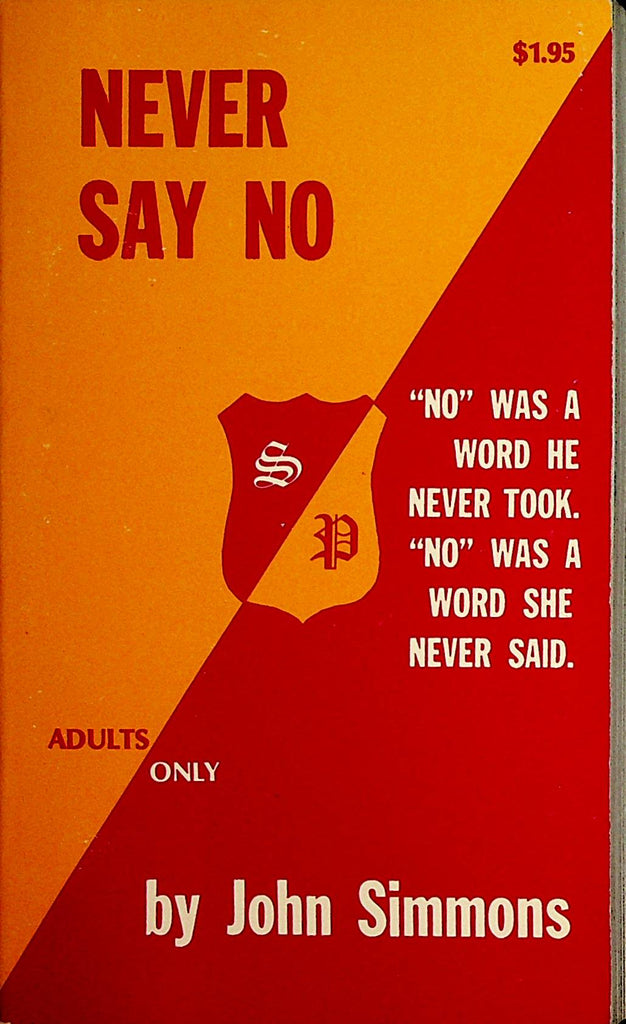 Never Say No Novel  by John Simmons  1960's Original Private Edition Book   110421lm-dm