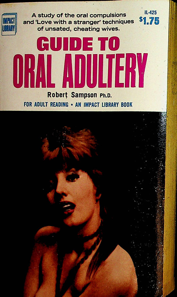 A Guide To Oral Adultery Vintage Novel by Robert Sampson Ph.D  1969 Impact Library   110921lm-dm
