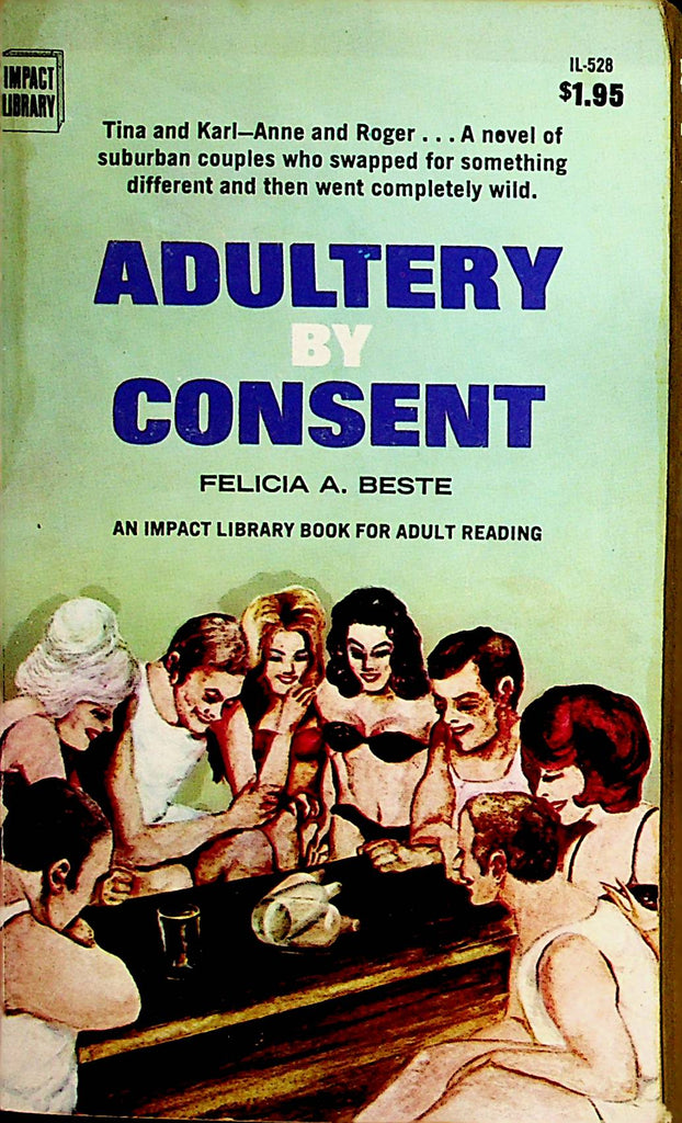 Adultery By Consent Novel by Felicia A. Beste  1970  Impact Library   110221lm-dm