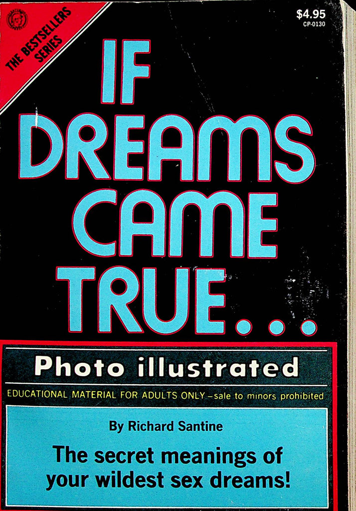 If Dreams Came True... Photo Illustrated Book Your Wildest Sex Dreams!  by Richard Santine  1973   031623lm-p