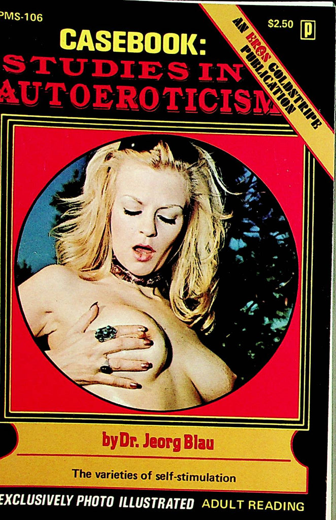 Casebook: Studies In Autoeroticism by Dr. Jeorg Blau  1974 Eros Publishing   092221lm-dm2