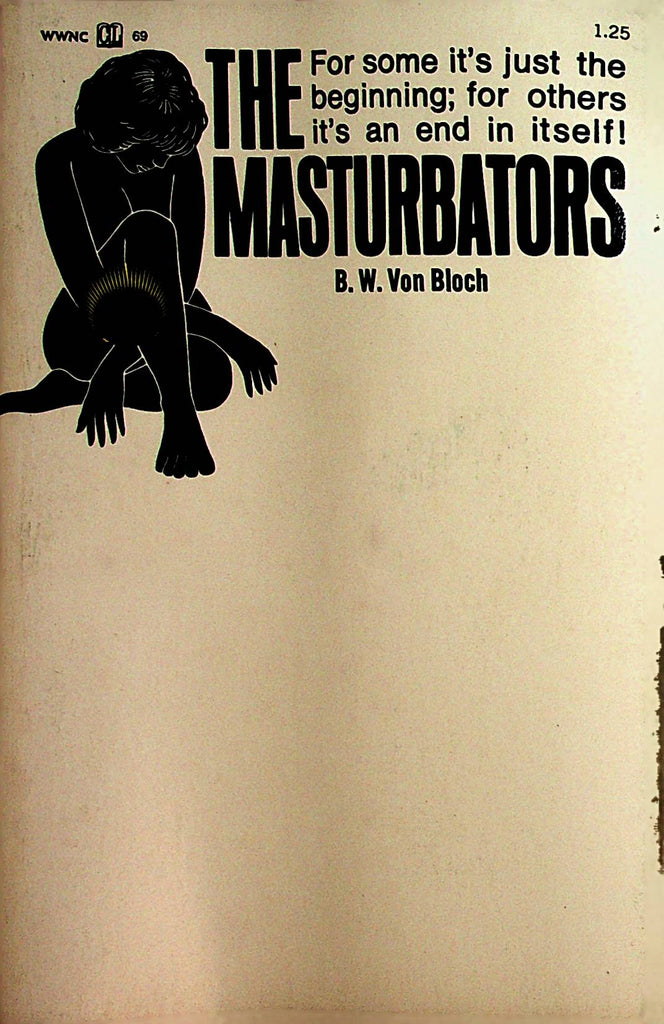The Masturbators Adult Novel by B.W. Von Bloch 1969 Classics Library    110121lm-dm