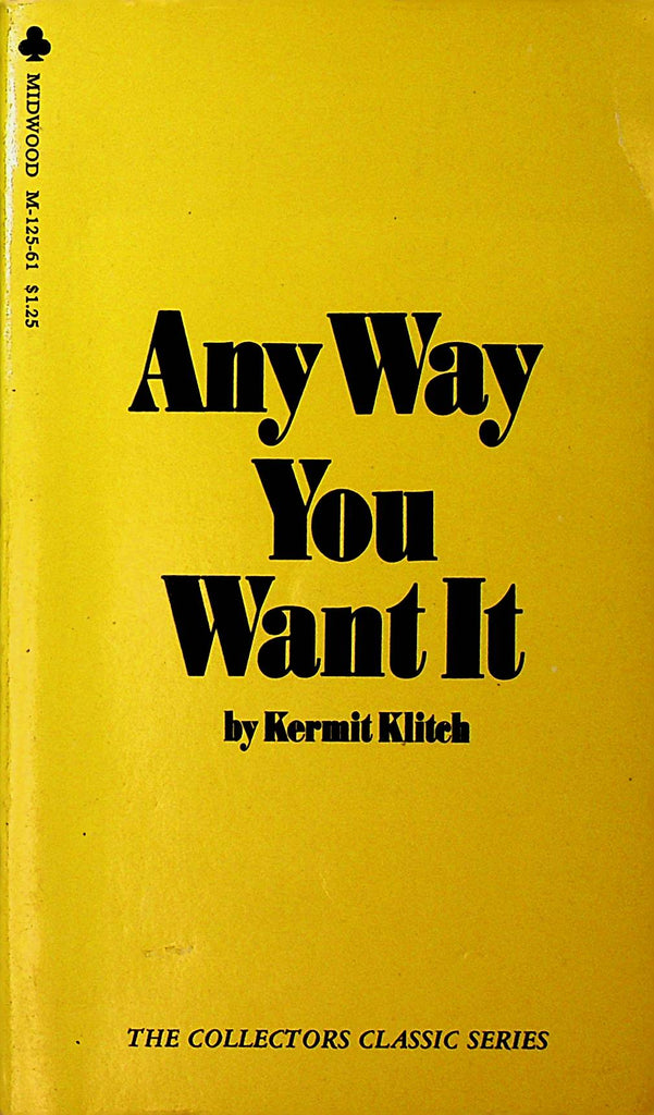 Any Way You Want It Adult Novel  by Kermit Klitch  1970  Midwood   092421lm-dm