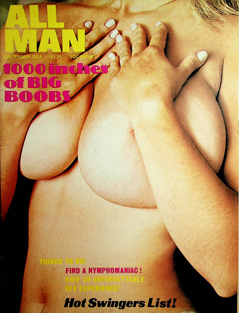 All Man Vintage Magazine 1000 Inches Of Big Boobs! / Find A Nymphomaniac December 1974     112621lm-dm