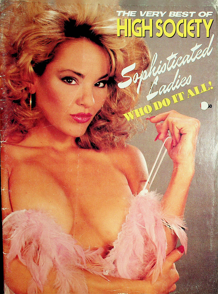 Very Best Of High Society Magazine  Sophisticated Ladies Who Do It All!  1989    061821lm-dm