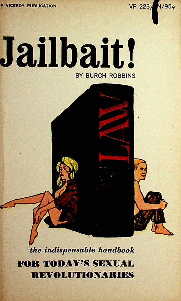 Jailbait! Novel  For Today's Sexual Revolutionaries 1966  by Burch Robbins   092221lm-dmB
