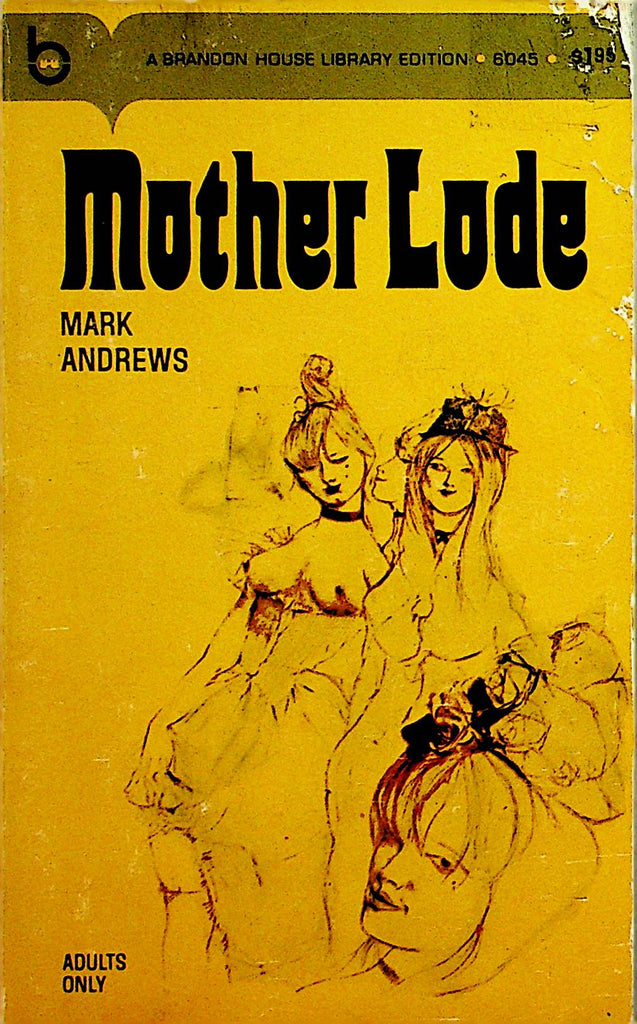 Mother Lode Adult Novel by Mark Andrews 1969 Brandon    022823lm-p2