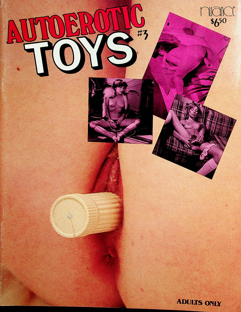 Autoerotic Toys Vintage Magazine  Ladies Open Wide - Playthings Deep Inside  #3 1986 Nuance     020822lm-dp