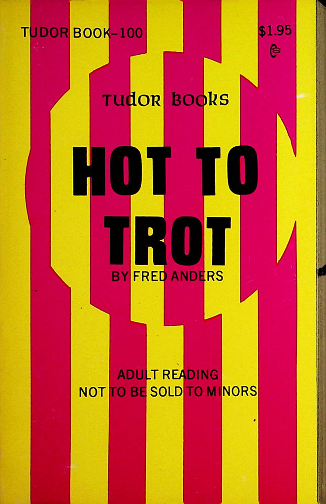 Hot To Trot Novel  by Fred Anders  1969 Tudor Book  110521lm-dm2