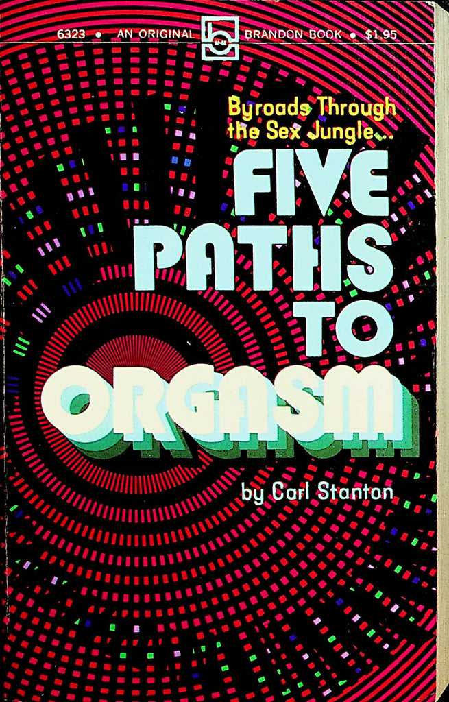 Five Paths To Orgasm Novel  by Carl Stanton  1973   092421lm-dm
