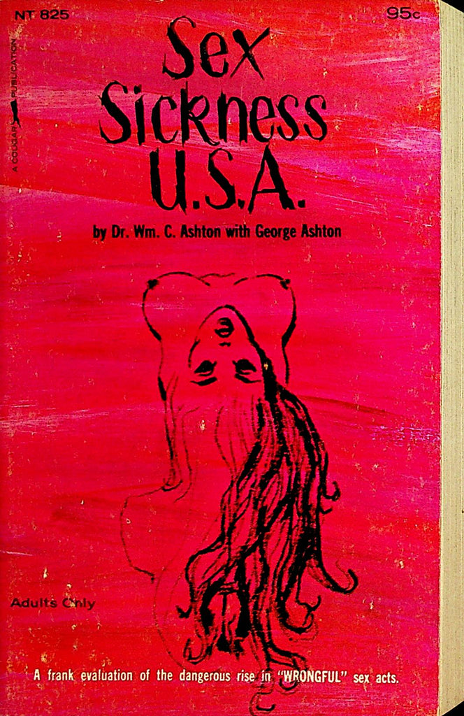 Sex Sickness U.S.A. Novel by Dr. Wm C. Ashton  1967  Pad Library   110721lm-dm
