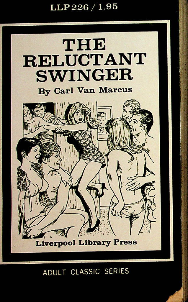 The Reluctant Swinger Novel  by Carl Van Marcus 1971 Liverpool Library Press    110521lm-dm2