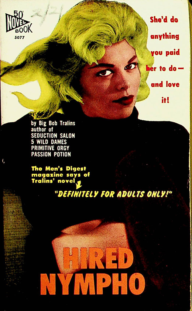 Hired Nympho Adult Novel by Big Bob Tralins  1st Printing 1962  Novel Book      110121lm-dm