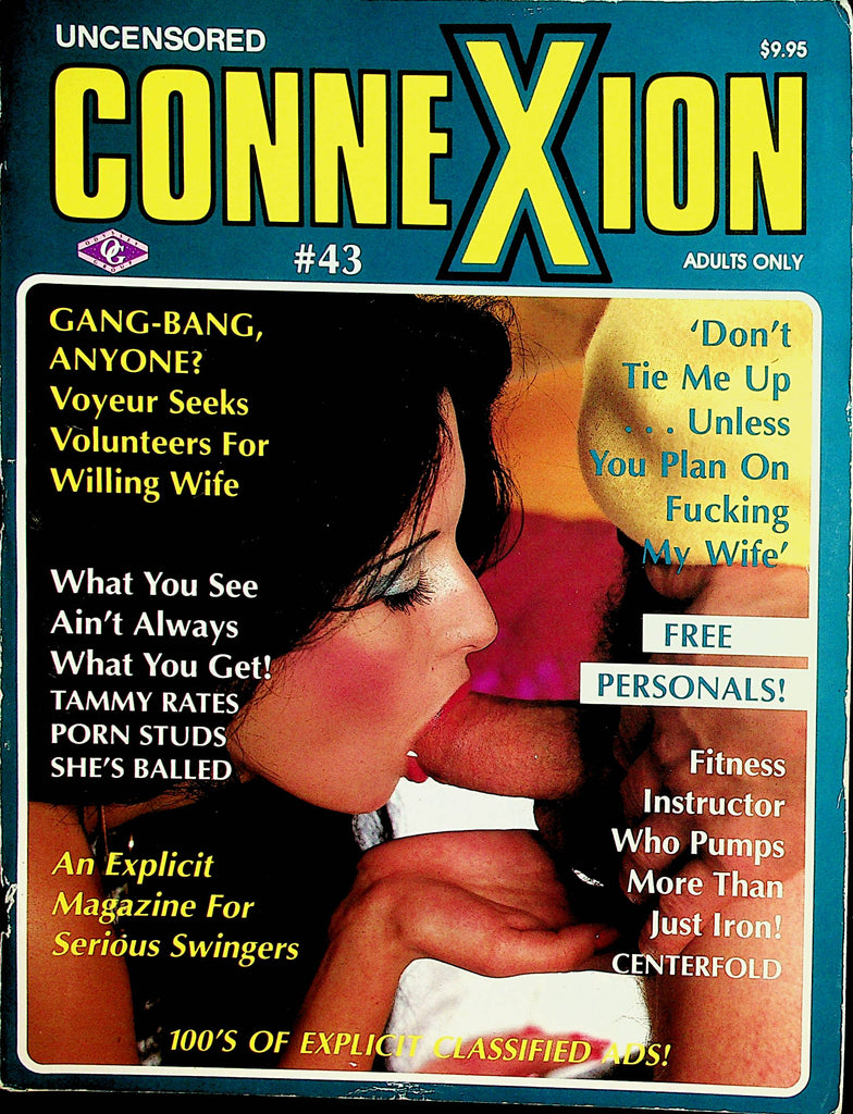 ConneXion Magazine  Gang-Bang, Anyone?/ Explicit Classified Ads!  #43 1987   123021lm-dm