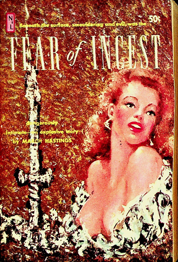 Fear Of Incest Adult Novel by March Hastings 1959  Newstand Li      110121lm-dm