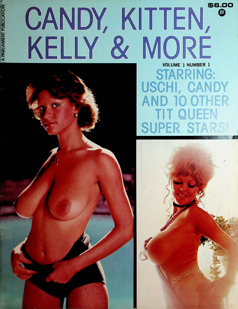 Candy, Kitten, Kelly & More Magazine Uschi Digard/Candy Samples/ Kitten Natividad #1 1985    091821lm-dm