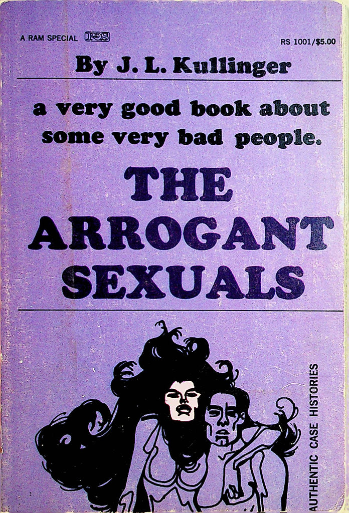 The Arrogant Sexuals Novel  Case Histories  by J.L. Kullinger  19698 M-T Publishers  110621lm-dm