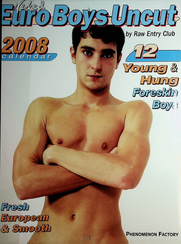 Naked Euro Boys Uncut 2008 Calendar Fresh European & Smooth  18+   042321lm-sh