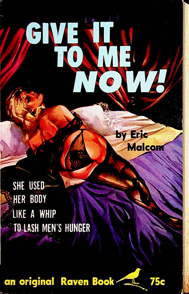 Give It To Me Now! Novel by Eric Malcom  1962 Raven Book     110521lm-dm2