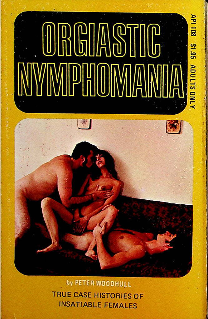 Orgiastic Nymphomania Novel  Insatiable Females  by Peter Woodhull  1970's       110521lm-dm