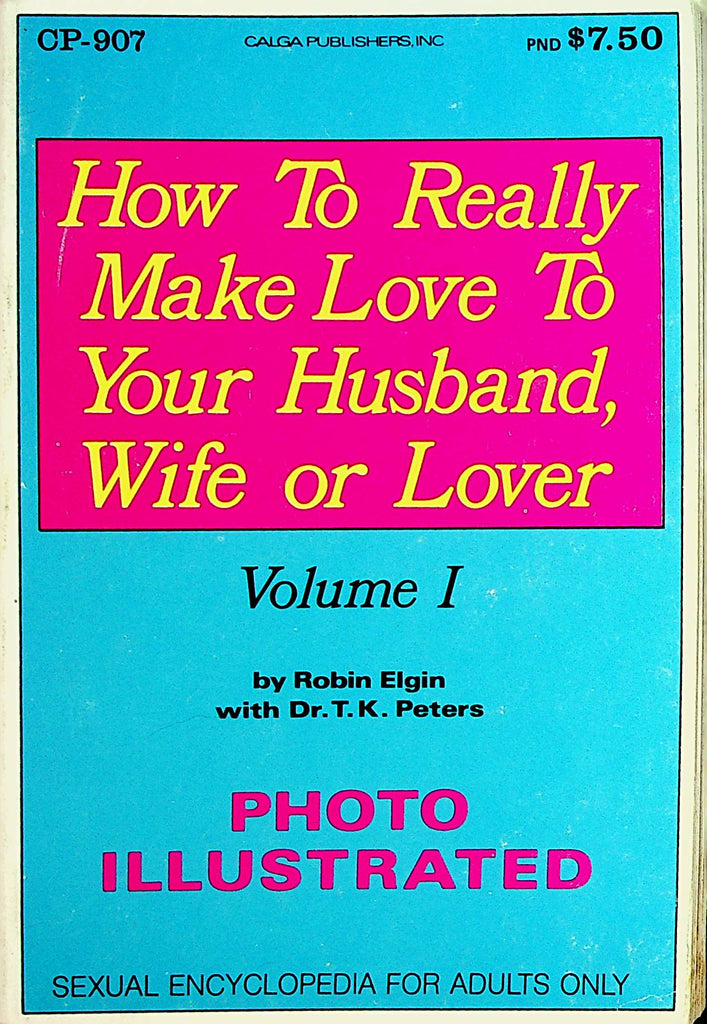 How To Really Make Love To Your Husband, Wife or Lover  by Robin Elgin vol.1 1971    112021lm-dm