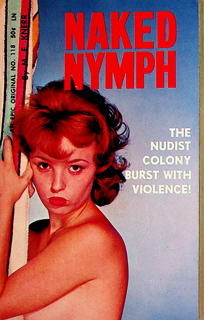 Naked Nymph Novel by M.E. Knerr  1st Printing 1961  Art Enterprises   110621lm-dm