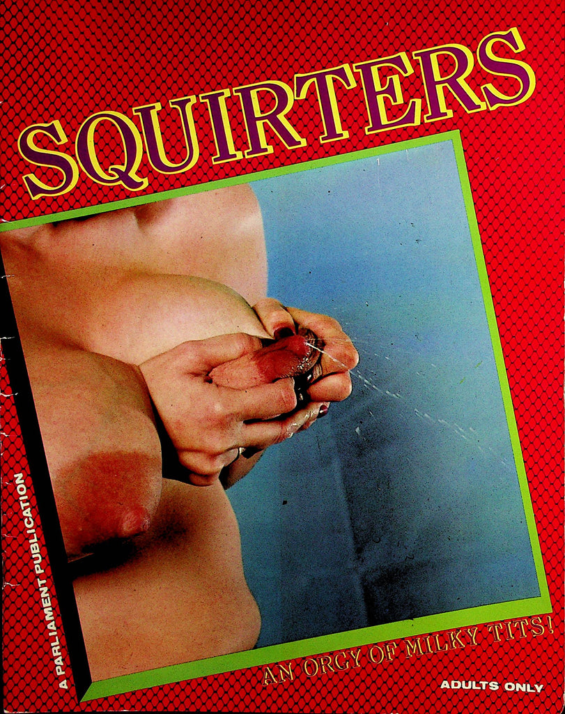 Squirters Magazine   An Orgy Of Milky Tits!  vol.1 #1  January 1985   111422lm-p2