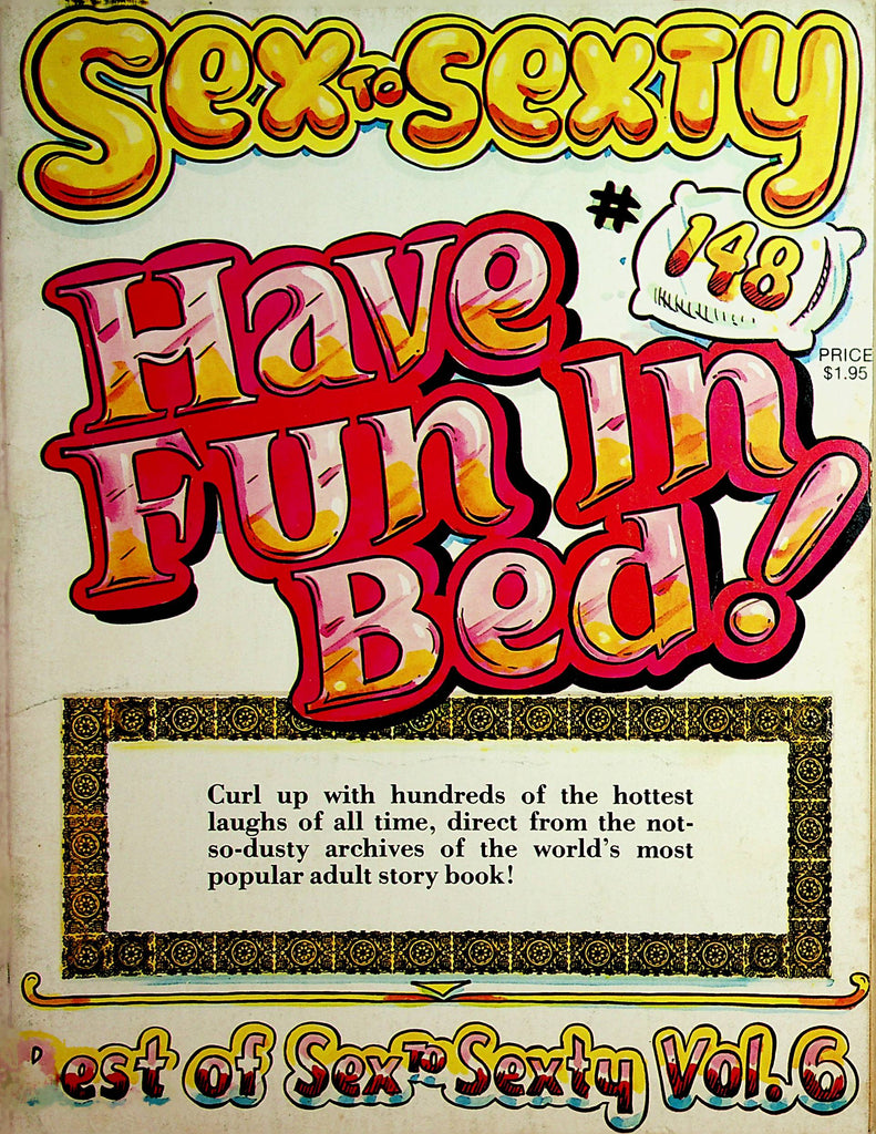 Best Of Sex To Sexty Magazine  Have Fun In Bed! vol.6 #148  1981  022822lm-p2