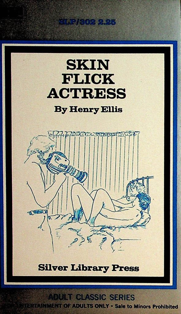 Skin Flick Actress   by Henry Ellis   1974   Silver Library Press       092121lm-dm