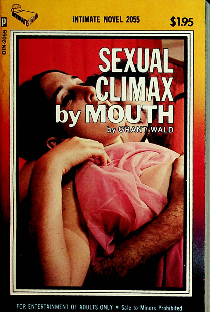 Sexual Climax by Mouth Adult Novel by Grant Wald  1971   092221lm-dm
